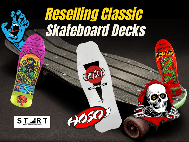 Reselling Classic Skateboard Decks